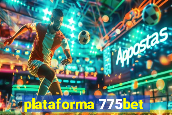 plataforma 775bet